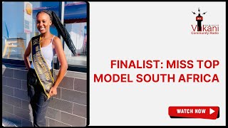 Anothando Mbuqe - Finalist Miss Top Model South Africa 