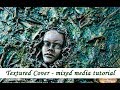 Textured mixed media cover + hidden wire - step by step tutorial