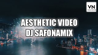 Mentahan Story WA Aesthetic | DJ SAFONAMIX | VN Editor