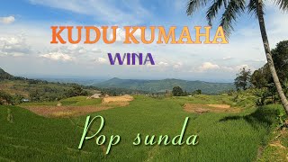 WINA - KUDU KUMAHA || POP SUNDA #videolirik