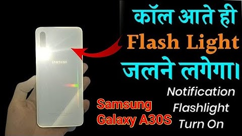 How to set notification flashlight in Samsung Galaxy a30s incoming call blink flashlight