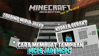 CARA MERUBAH TAMPILAN MCPE MENJADI MCPC 100% WORK !! - MINECRAFT 1.21