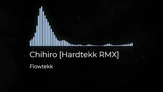Chihiro Hardtekk Rmx