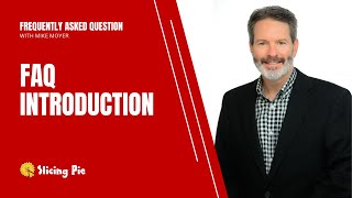 Slicing Pie: Frequently Asked Question Introduction