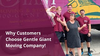 Why Customers Choose Gentle Giant Moving Company Why Customers Choose Gentle Giant Moving Company