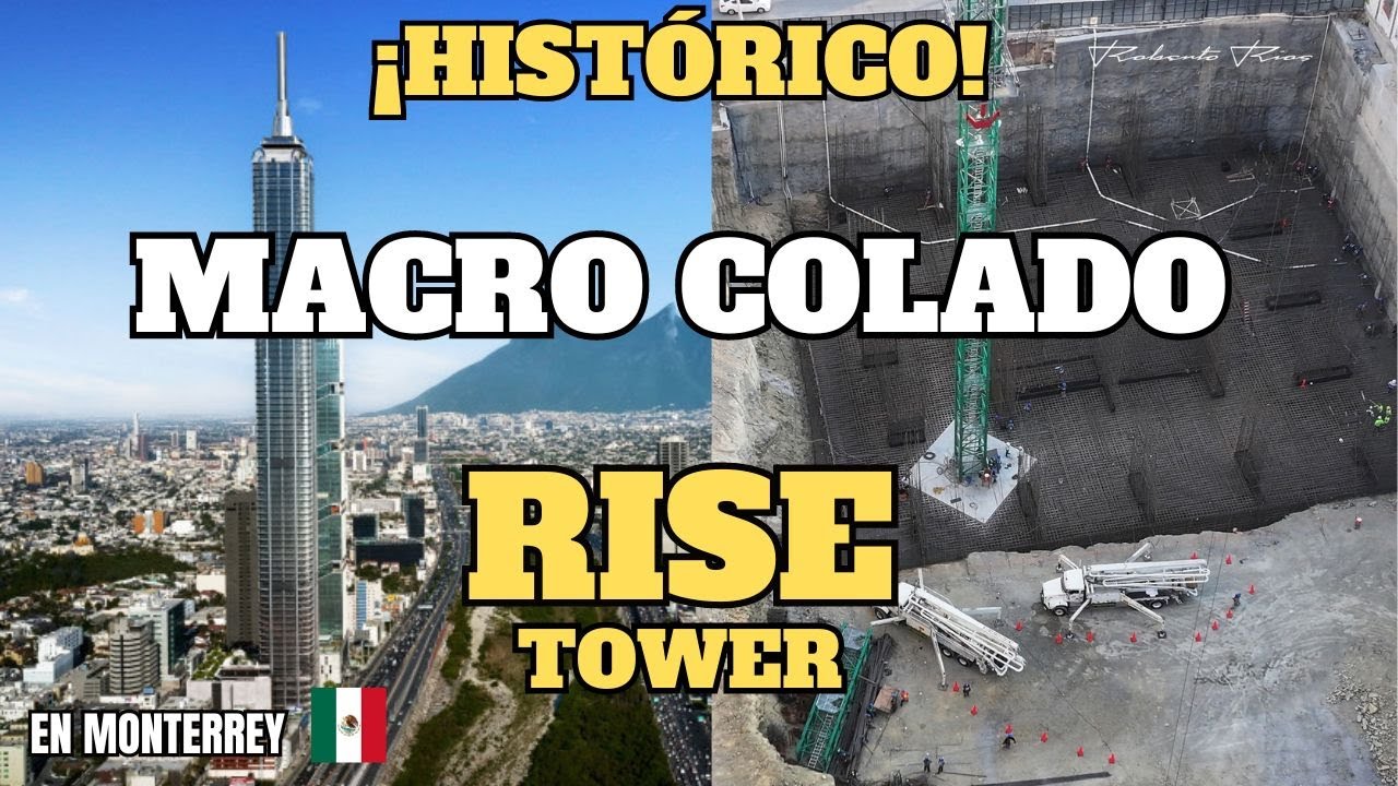 Torre Rice ¡HISTÓRICO! Macro colado en Torre Rise en Monterrey, México. - YouTube