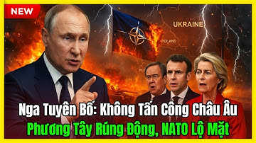 Nga Tuyên Bố: Không Tấn Công Châu Âu – Phương Tây Rúng Động, Sự Thật Khiến NATO Lộ Mặt
