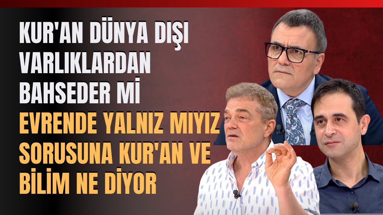 Kur'an Dünya Dışı Varlıklardan Bahseder Mi Evrende Yalnız Mıyız ? Sorusuna Kur'an Ve Bilim Ne Diyor