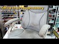 Office chair reupholstery (Tips) - Upholstery