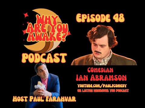 WHY ARE YOU AWAKE Podcast: Comedian Ian Abramson (Ep. 48) #podcast #comedian #chicago