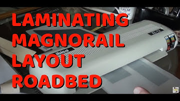 Magnorail Phase 3 #5 Roadbed laminating