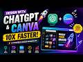 🧑‍💻Design with ChatGPT and Canva 10X faster🚀