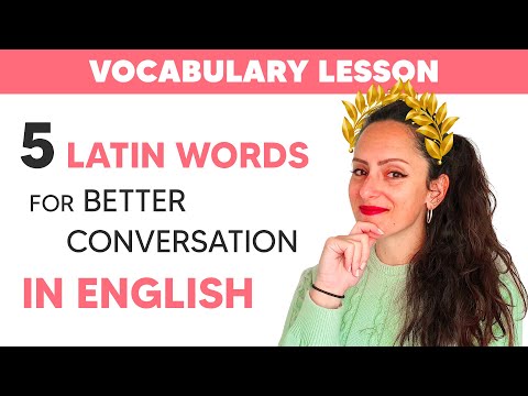 5 Latin Words for Better Conversation in English