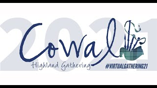Salute to the Chieftain - Cowal&#39;s Virtual Gathering 2021