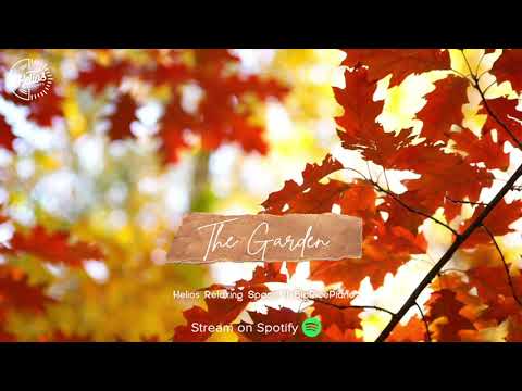 The Garden ♫ | Helios Relaxing Space ft BigRicePiano