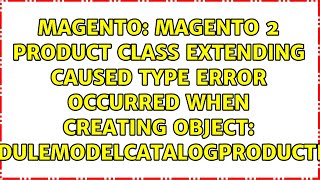 magento 2 product class extending caused Type Error occurred when creating object:...