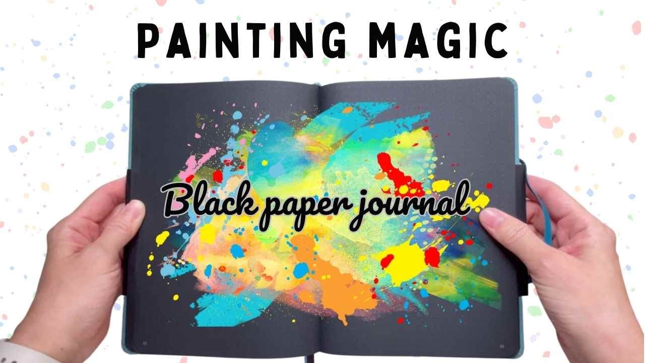 Painting magic with a Black Paper Journal 