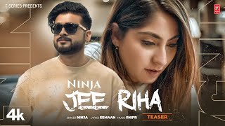 Jee Riha (Video Teaser) | Ninja | Snipr | 28th March | Latest Punjabi Songs 2023 | T-Series