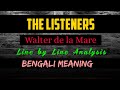 THE LISTENERS - Line by Line Analysis in Bengali I The Listeners by Walter de la Mare full Analysis