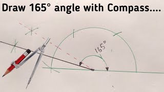 Construct 165 degree angle with Compass..... Draw 165°angle in easy way