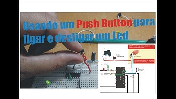 Ligando e desligando um LED com um botão Push Button