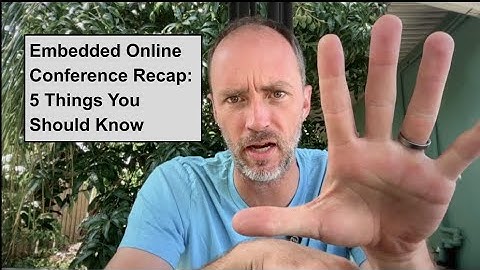 Embedded Online Conference Recap: 5 Things You Should Know
