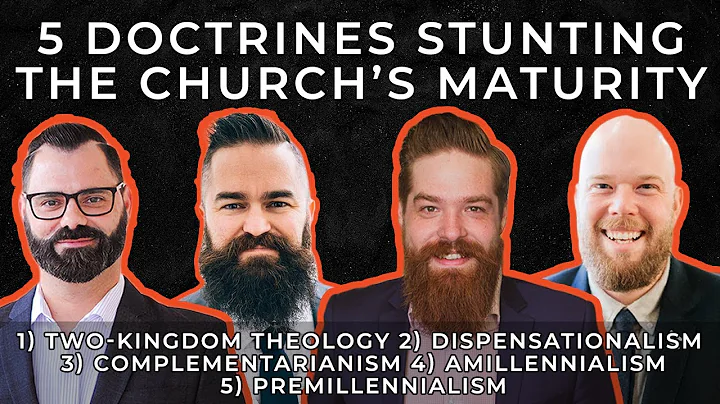 5 Doctrines Stunting The Churchs Maturity | with B...