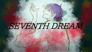SEVENTH DREAM