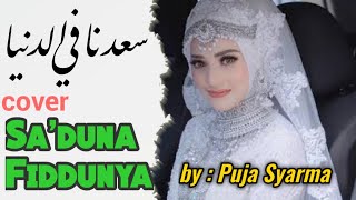 Sa'duna fiddunya - cover - feat PUJA SYARMA, SYARIFAH MAHFUZA,sangat merdu