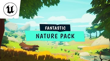 Unreal Engine Trailer "Fantastic Nature Pack" - Tidal Flask Studios