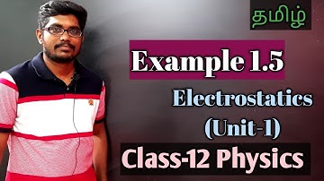 12th Physics | Example 1.5 ||  தமிழ் || Inbaraj Sir ||