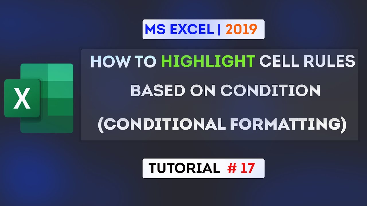 How To Highlight Cell Rules With Conditional Formatting | Tutorial-17 ...