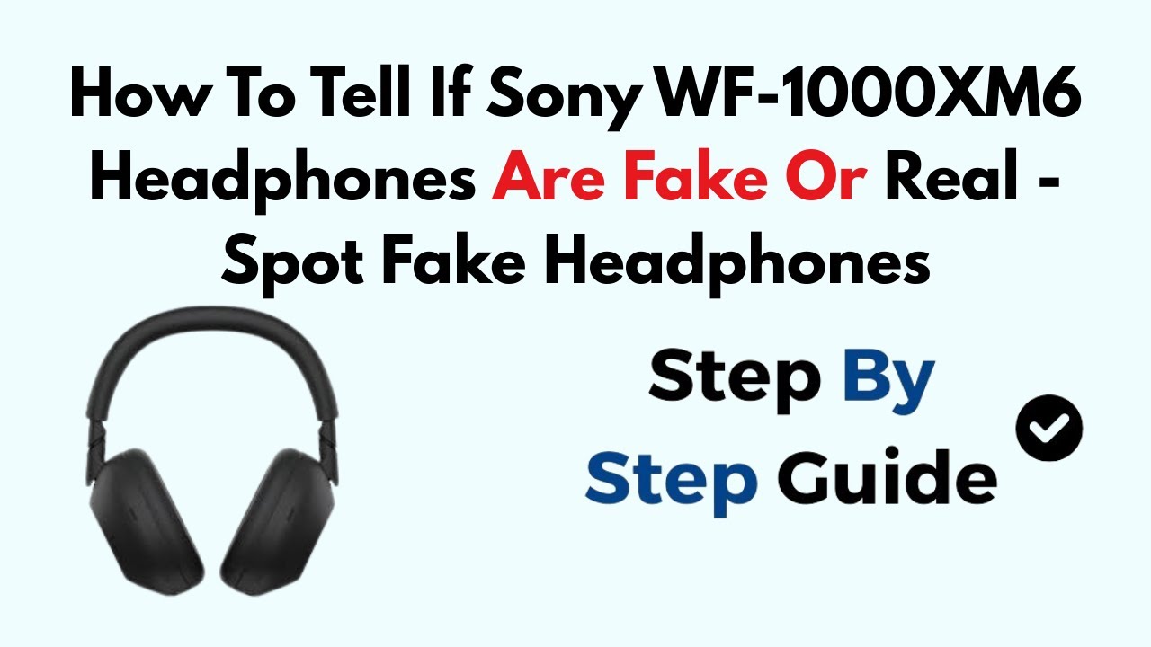 SONY WF-1000XM6 ⚠️片方紛失 How To Tell If Sony WF-1000XM6 Headphones Are Fake Or Real - Spot