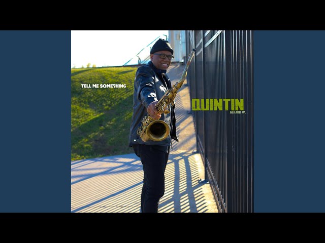 Quintin Gerard W. - Tell Me Something