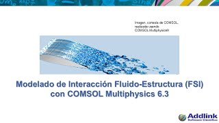 Fluid-Structure Interaction (FSI) Modeling with COMSOL Multiphysics (6.3)
