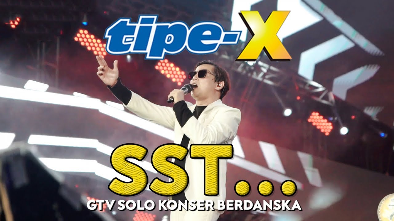 TIPE-X - SST LIVE IN GTV SOLO KONSER BERDANSKA