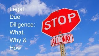 Legal Due Diligence: What, Why & How