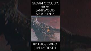 Those Who Live in Death - Gloam Occulta