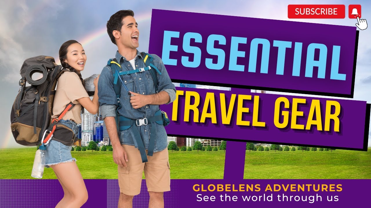 Essential Travel Gear for Every Explorer | Must-Have Packing Tips - YouTube
