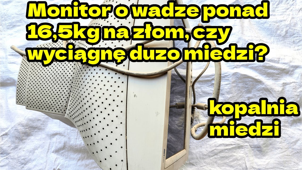 Wielki monitor na złom, kopalnia miedzi