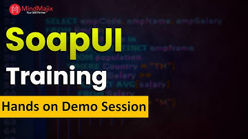 SoapUI Training by MindMajix | SoapUI API Testing Course Demo Session