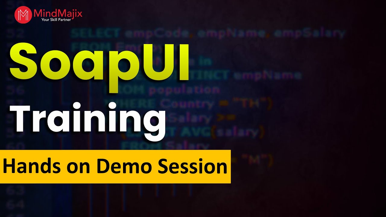 SoapUI Training by MindMajix | SoapUI API Testing Course Demo Session ...