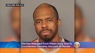 Parolee Released Early Due To Coronavirus Accused Of Murdering Woman In Denver