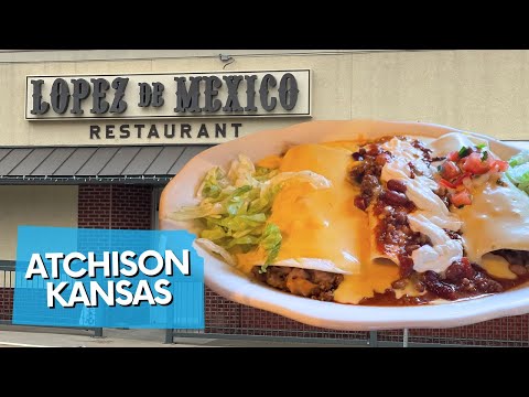 Best Mexican Cuisine! Lopez De Mexico in Atchison Kansas