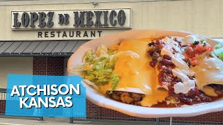 Best Mexican Cuisine! Lopez De Mexico in Atchison Kansas