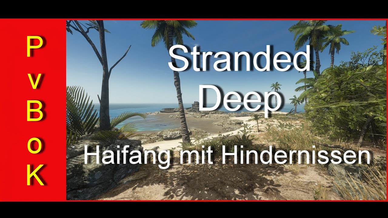 Stranded Deep, Survival Gameplay, PC, "Haifang mit Hindernissen", HD, Deutsch #32