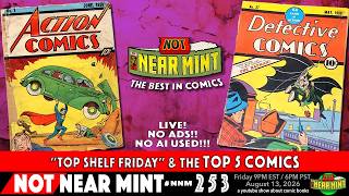 Not Near Mint 253 Top Shelf Friday the Top 5 Comics