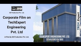 Techexpert Engineering Pvt. Ltd. Corporate Film Sb Production Pvt. Ltd