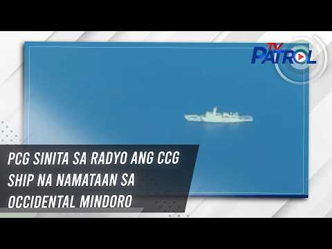 PCG sinita sa radyo ang CCG ship na namataan sa Occidental Mindoro | TV Patrol