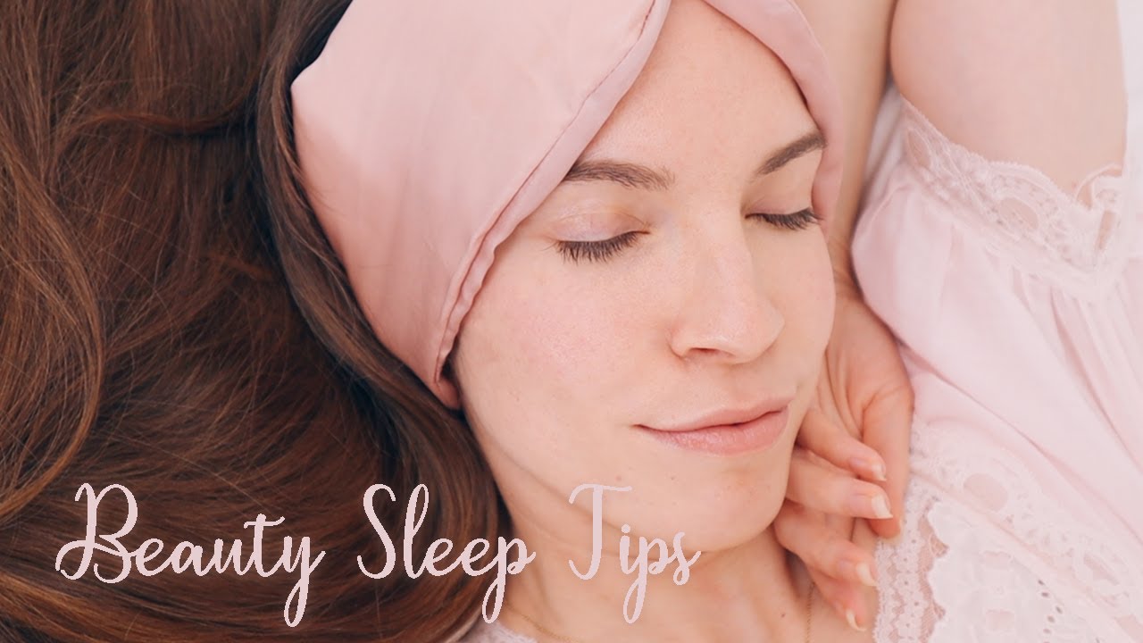 BEAUTY SLEEP TIPS: Wake Up Naturally Beautiful!